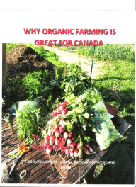Title: Why Organic Farming is Great for Canada, Author: Leroy Brown