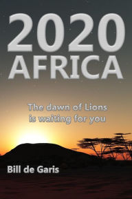 Title: 2020: Africa, Author: Bill De Garis