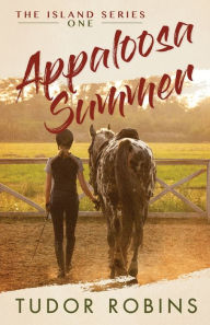 Title: Appaloosa Summer, Author: Tudor Robins
