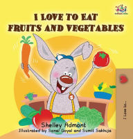 Title: I Love to Eat Fruits and Vegetables, Author: Shelley Admont
