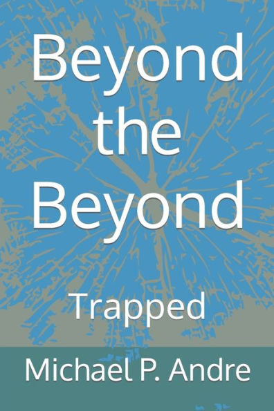 Beyond the Beyond: Trapped