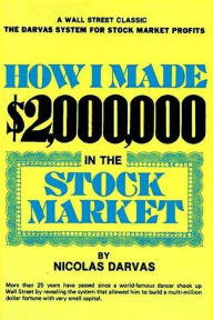 Title: How I Made $2,000,000 in the Stock Market, Author: Nicolas Darvas