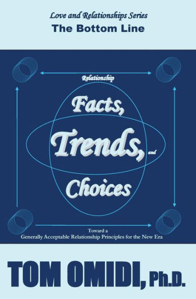 Relationship Facts, Trends, & Choices: The Bottom Line