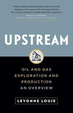 Upstream: Oil and Gas Exploration Production: An Overview