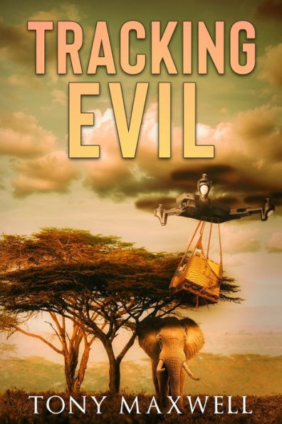 TRACKING EVIL: An African Adventure Story