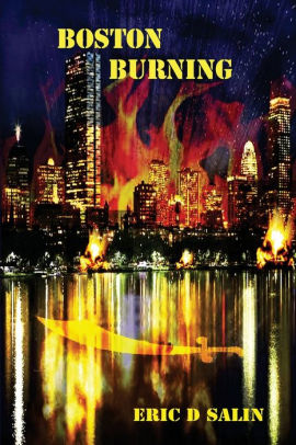 Boston Burning by Eric Salin, Paperback | Barnes & Noble®