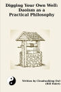 Digging Your Own Well: Daoism as a Practical Philosophy