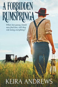 Title: A Forbidden Rumspringa, Author: Keira Andrews