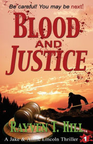 Title: Blood and Justice: A Private Investigator Mystery Series, Author: Rayven T. Hill