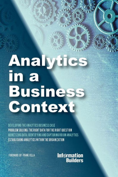 Analytics a Business Context: Practical guidance on establishing fact-based culture