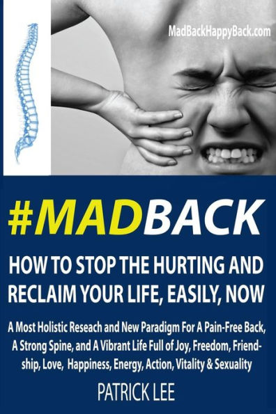 #MadBack: How To Stop The Hurting And Reclaim Your Life, Now