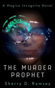 Title: The Murder Prophet, Author: Sherry D Ramsey