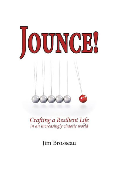 Jounce: Crafting a resilient life an increasingly chaotic world