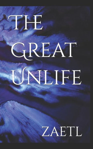 The Great Unlife