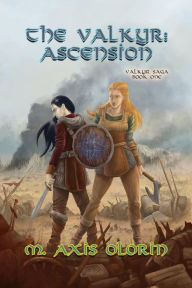 Title: The Valkyr Ascension: Valkyr Saga Book One, Author: Dee Felice