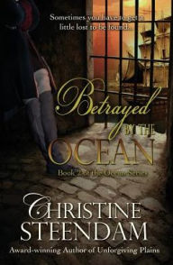 Title: Betrayed by the Ocean: Book 2 of the Ocean Series, Author: Christine Steendam