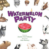 Title: Watermelon Party, Author: Jasmine Cabanaw