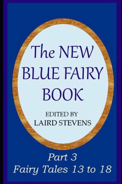 The New Blue Fairy Book: Part 3: Tales 13 to 18