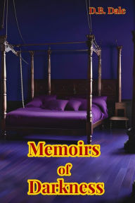 Title: Memoirs of Darkness: Good Man?, Author: D B Dale