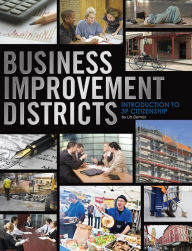 Title: Business Improvement Districts: An Introduction to 3 P Citizenship, Author: Jeffrey F Cohn