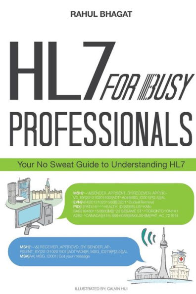 HL7 For Busy Professionals: Your No Sweat Guide to Understanding HL7