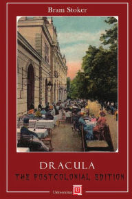 Title: Dracula: The Postcolonial Edition, Author: Bram Stoker