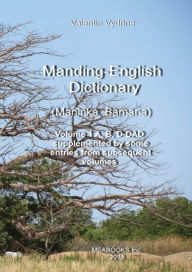 Title: Manding-English Dictionary. Maninka, Bamana Vol. 1., Author: Valentin Vydrine