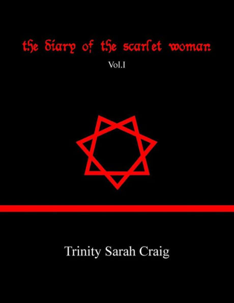 The Diary of The Scarlet Woman: Vol.I