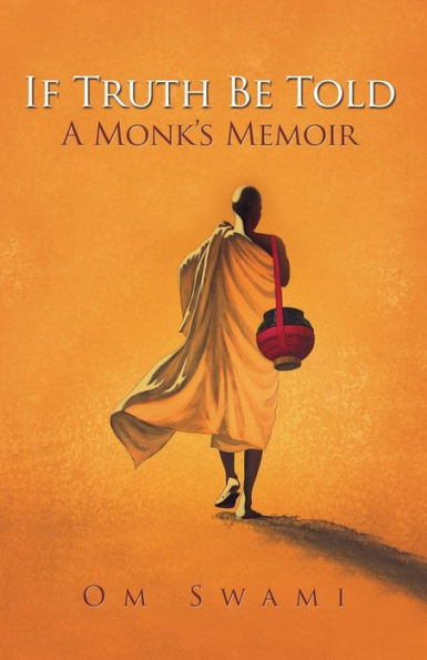 If Truth Be Told: A Monk's Memoir