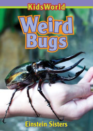 Title: Weird Bugs, Author: Emily Einstein