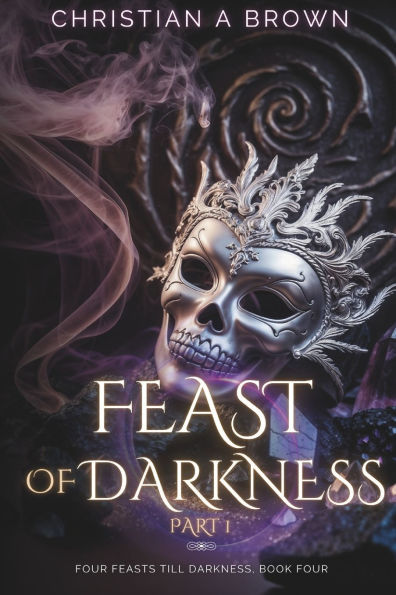 Feast of Darkness, Part I