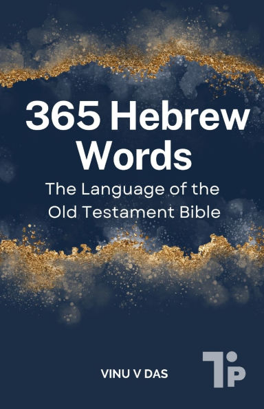 365 Hebrew Words: the Language of Old Testament Bible