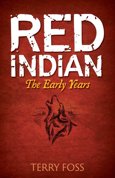 Red Indian: The Early Years