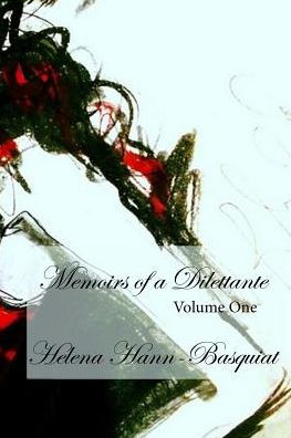 Memoirs of a Dilettante Volume One