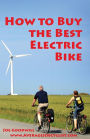 How to Buy the Best Electric Bike - Black and White version: An Average Joe Cyclist Guide