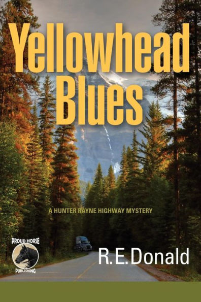 Yellowhead Blues: A Hunter Rayne Highway Mystery