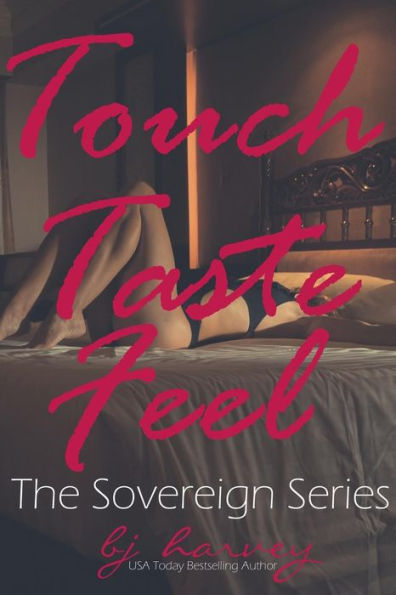 Touch, Taste, Feel: The Sovereign Series