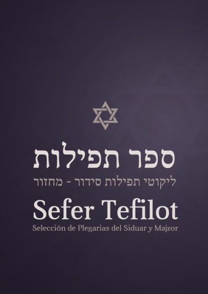 Sefer Tefilot: Selección de Plegarias del Sidur y Majzor