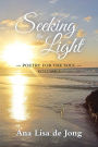 Seeking the Light: Poetry for the Soul: Volume 3
