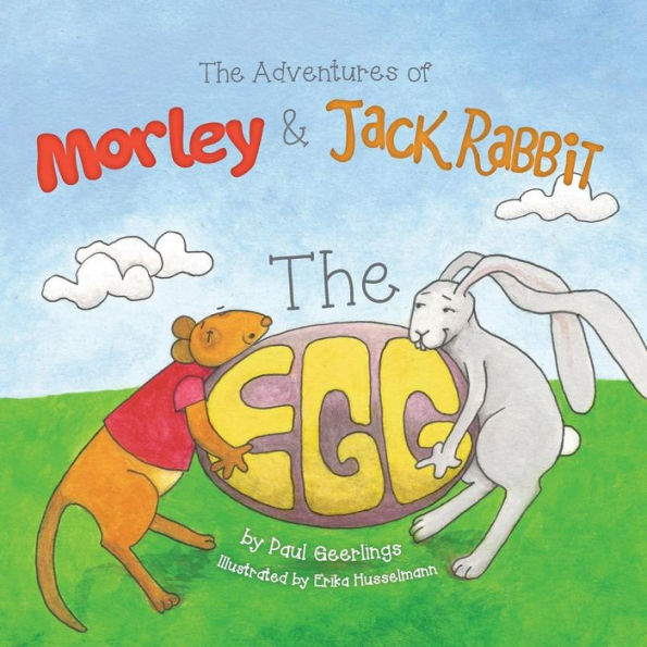 Adventures of Morley and Jack Rabbit: The Egg