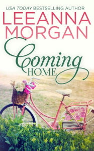 Title: Coming Home: A Sweet Small Town Romance, Author: Leeanna Morgan