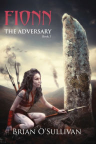 Title: Fionn: The Adversary, Author: Brian a O'Sullivan