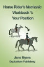 Horse Rider's Mechanic Workbook 1: Your Position