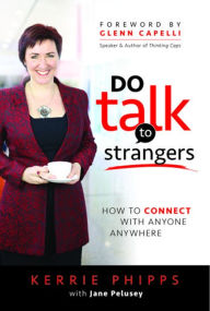 Title: Do Talk to Strangers: How to Connect with Anyone Anywhere, Author: Kerrie Phipps