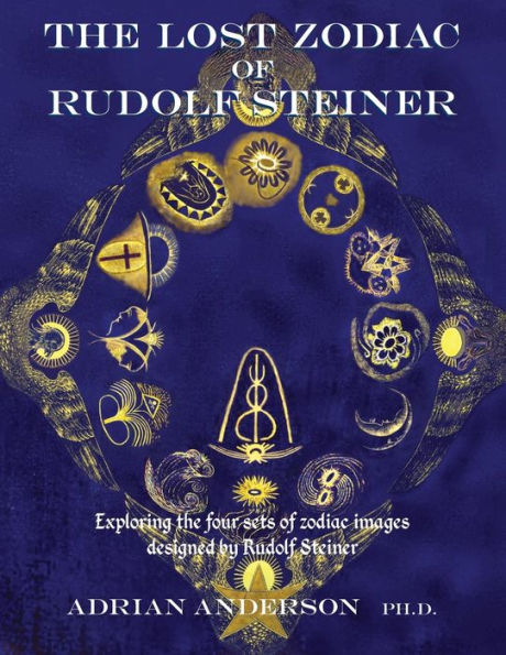 the Lost zodiac of Rudolf Steiner: Exploring four sets images designed by Steiner