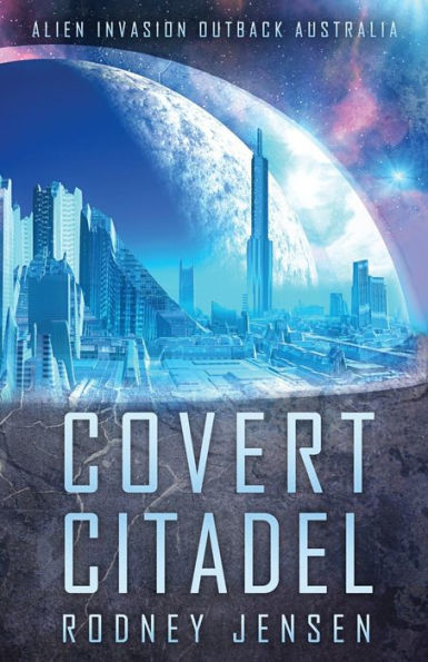 Covert Citadel: Alien Invasion Outback Australia