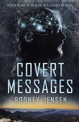 Covert Messages: Hidden Plans of an Alien Intelligence Network