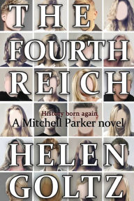 Title: The Fourth Reich, Author: Helen Goltz