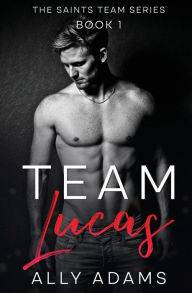 Title: Team Lucas, Author: Ally Adams