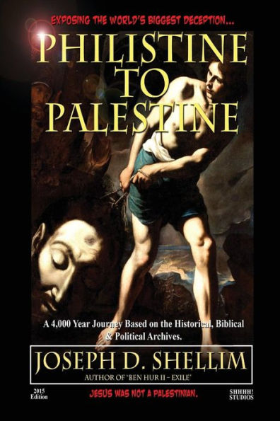 Philistine-To-Palestine: Exposing the World's Biggest Deception. Library Edition: Israel's Political, Biblical & Historical Treatise.